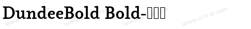 DundeeBold Bold字体转换
